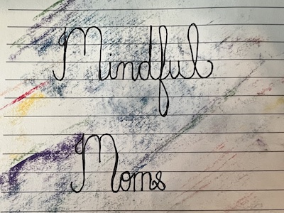 Mindful Moms